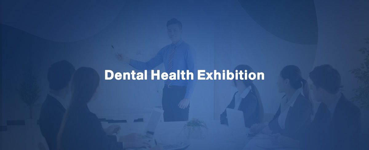 Dental Health Exhibition